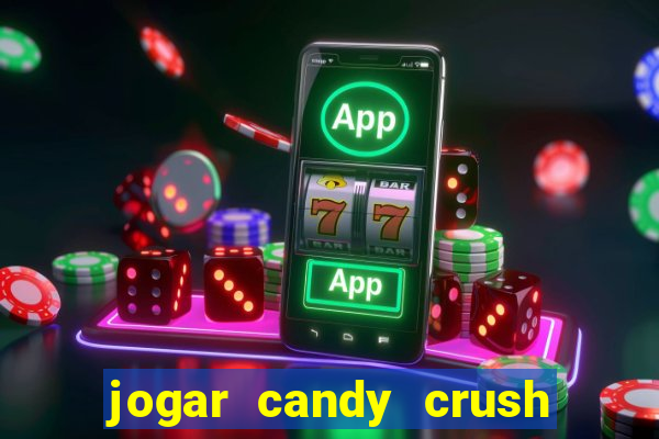 jogar candy crush saga no facebook